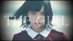 The Girl – 平手友梨奈 FMV