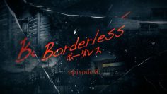 [EP08] Borderless (English Sub)